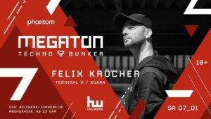 Flyer Festival Megaton - 07.01.2023 - DJ Felix Kröcher - Dorfen - Tonwerk - Bunker