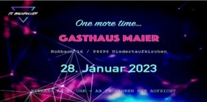 One More Time Party Gasthaus Maier Niedertaufkirchen Roßbach DJ Backrolver HG Veranstaltung
