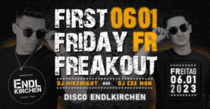 Flyer First Friday Freakout - Disco Endlkirchen - 06.01.2023 - DJ Mikenight