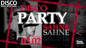 Erste Sahne Disco Party Club Endlkirchen Endlkircha Gasthaus Auer