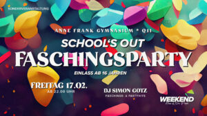 Schools Out Faschingsparty Weekend Erding Anne Frank Gymansium Q11